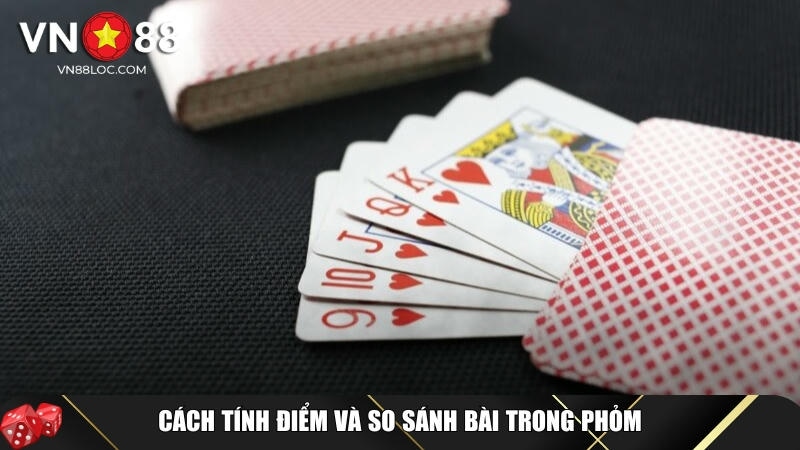 Mẹo tính điểm và so sánh bài trong phỏm