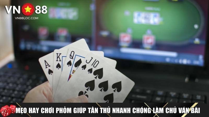 Mẹo và bí quyết choi phỏm hiệu quả