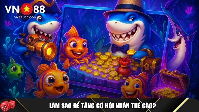 cách tăng cơ hội nhận thẻ cào cho người mới